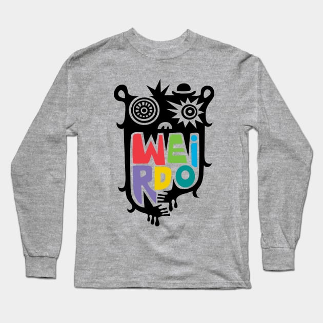 Weirdo Long Sleeve T-Shirt by Andibird